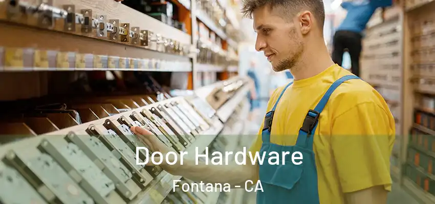  Door Hardware Fontana - CA